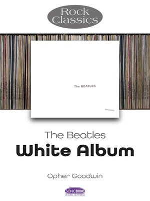 cover image of The Beatles: The White Album